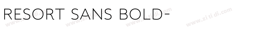 Resort Sans Bold字体转换 Resort Sans Bold字体转换